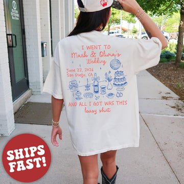 Personalized Wedding Guest Shirt, Custom “I Went To Your Wedding” Comfort Colors Tee image 1